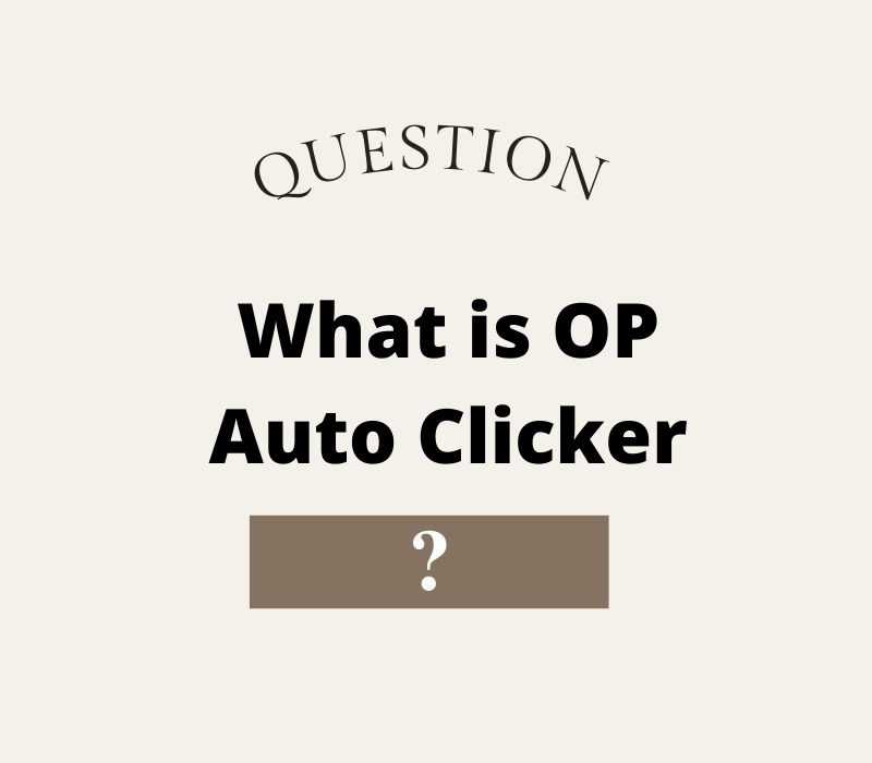 What is OP Auto Clicker